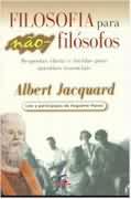 Filosofia Para Nao Filosofos - Respostas Claras Para Questoes Essenciais