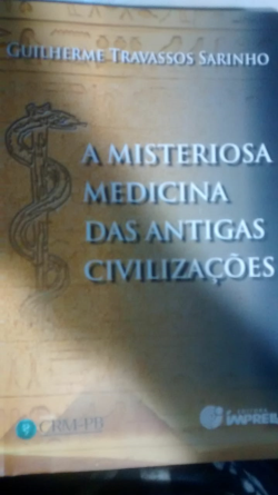 A Misteriosa Medicina Das Antigas Civilizacoes