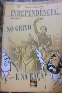 Independencia No Grito E Na Raca Vol. 02