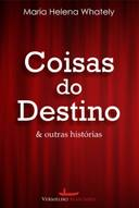 Coisas Do Destino E Outras Historias