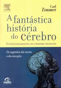 Fantastica Historia Do Cerebro, A (o Funcionamento Do Cerebro Humano)
