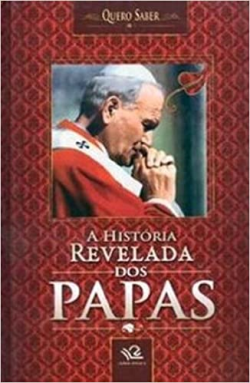 A Historia Revelada Dos Papas