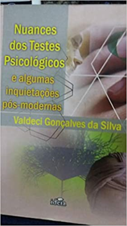 Nuances Dos Testes Psicologicos E Algumas Inquietacoes Pos-modernas