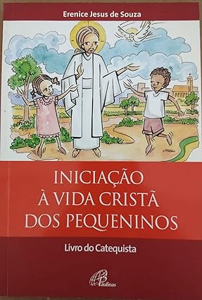 Iniciacao A Vida Crista Dos Pequeninos - Livro Do Catequista