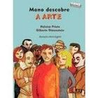 Mano Descobre A Arte