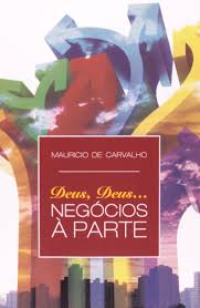 Deus, Deus Negocios A Parte