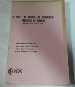O Papel Da Mulher Na Comunidade Pesqueira De Mundau Municipio De Trairi - Ce