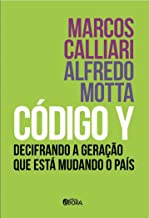 Codigo Y: Decifrando A Geracao Que Esta Mudando O Pais