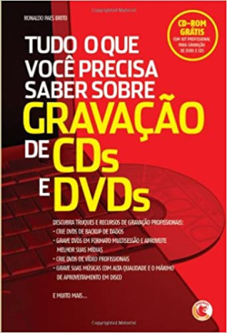 Tudo O Que Voce Precisa Saber Sobre Gravacao De Cds E Dvds