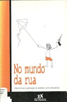 No Mundo Da Rua - Alternativas A Aplicacao De Medidas Socio-educativas