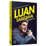 Luan Santana - A Biografia