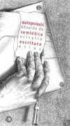 Autopoiesis Semiotica Escritura