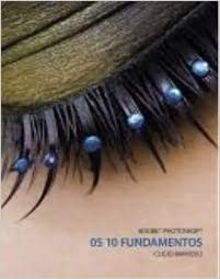 Adobe Photoshop - Os 10 Fundamentos