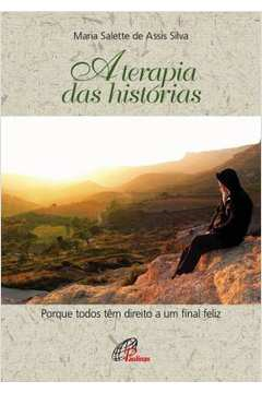 A Terapia Das Historias - Porque Todos Tem Direito A Um Final Feliz