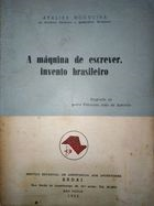 A Maquina De Escrever, Invento Brasileiro