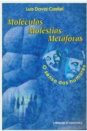 Moleculas Molestias Metaforas - O Senso Dos Humores