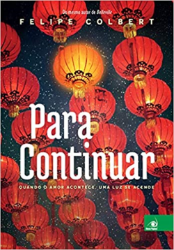 Para Continuar - Quando O Amor Acontece, Uma Luz Se Acende