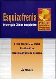 Esquizofrenia - Integracao Clinico-terapia