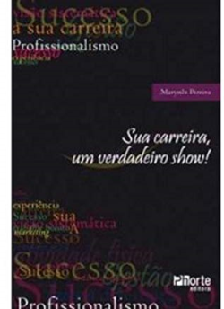 Sua Carreira, Um Verdadeiro Show!