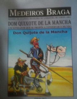 Dom Quixote De La Mancha Um Sonjhador Que Se Propos A Conserta O Mundo (f-891 / 05)