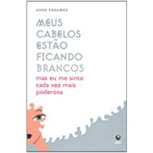 Meus Cabelos Estao Ficando Brancos