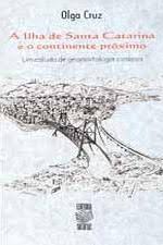 A Ilha de santa Catarina e o Continente Próximo - Um Estudo de Geomorfologia Costeira
