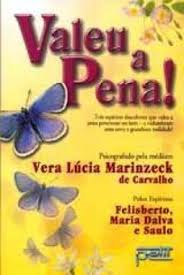 Valeu A Pena - Pelos Espiritos Felisberto, Maria Dalva E Saulo