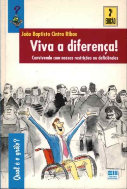 Viva A Diferenca! - Convivendo Com Nossas Restricoes Ou Deficiencias