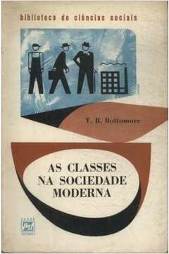 As Classes Na Sociedade Moderna