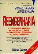 Reengenharia - Revolucionando A Empresa Em Funcaop Dos Clientes, Da Concorrencia E Das Grandes Mudancas Da Gerencia