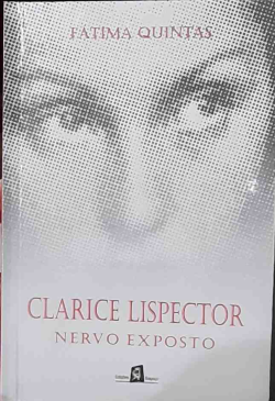 Clarice Lispector - Nervo Exposto