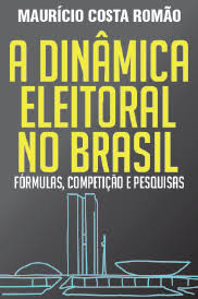 A Dinamica Eleitoral No Brasil Formulas Competicao E Pesquisas