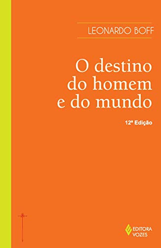 Destino Do Homem E Do Mundo, O