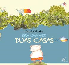 Era Uma Vez Duas Casas