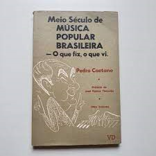 Meio Seculo De Musica Popular Brasileira - O Que Fiz O Que Vi