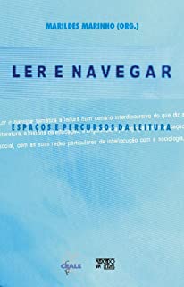 Ler E Navegar - Espacos E Percursos Da Leitura