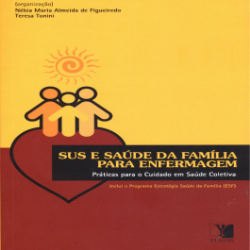 Sus E Saude Da Familia Para Enfermagem - Praticas Para O Cuidado Em Saude Coletiva