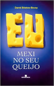 Eu Mexi No Seu Queijo