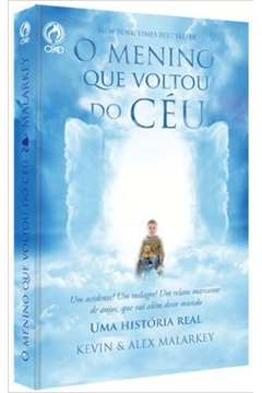 Menino Que Voltou Do Ceu, O - Uma Historia Real