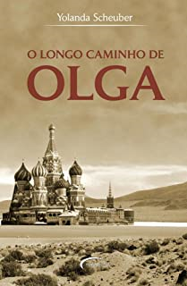 O Longo Caminho De Olga