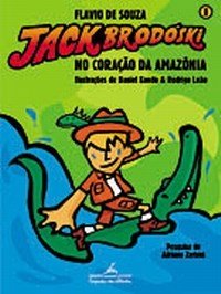 Jack Brodoski No Coracao Da Amazonia