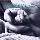Bebes E Mamaes Por Um Mundo Mais Bonito