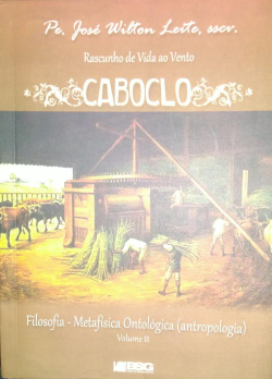 Rascunho De Vida Ao Vento - Caboclo V. 02 - Filosofia - Metafisica Ontologica (antropologia)