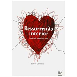Ressurreicao Interior - Celebrando A Alegria De Viver