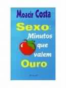Sexo - Minutos Que Valem Ouro