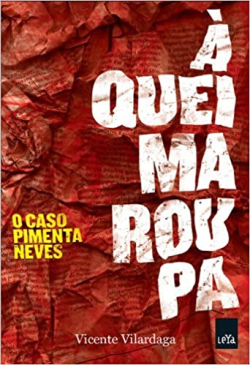 A Queima Roupa - O Caso Pimenta Neves