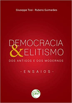 Democracia & Elitismo Dos Antigos E Dos Modernos - Ensaios