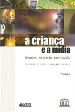 A Crianca E A Midia - Imagem, Educacao, Participacao
