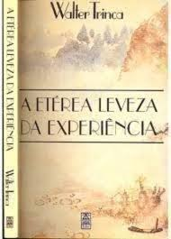 A Eterea Leveza Da Experiencia