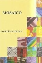 Mosaico - Coletanea Poetica